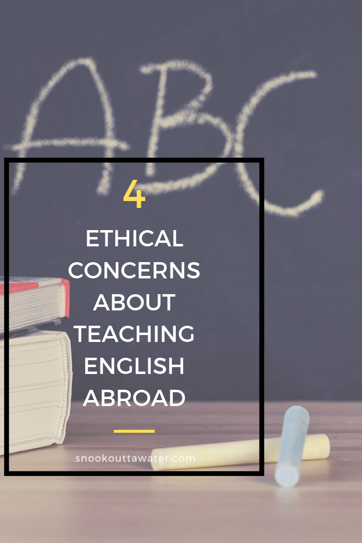 The ethical issues with teaching English abroad, including methodology (100% English), teacher qualifications, and foreign teachers getting paid more than local teachers.