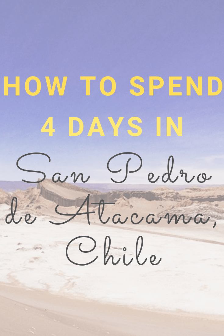 How to spend 4 days in San Pedro de Atacama, Chile | Looking to see the driest desert in the world? San Pedro is the perfect spot to rest and explore in the Atacama Desert. 