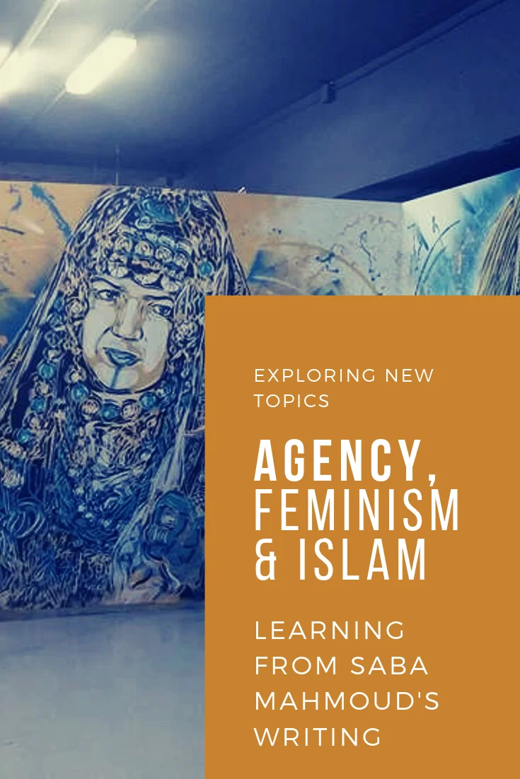 exploring agency, islam and feminism by reviewing saba mahmoud's article on the women's egyptian mosque movement