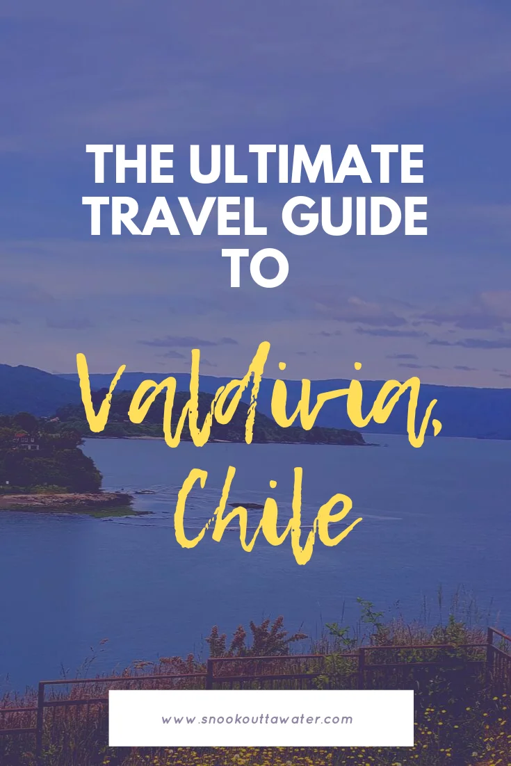 The complete guide to everything about Valdivia, Chile, including lodging, the best time to visit, top 5 best things to do in Valdivia, how to get there, and an introduction to some of the history.