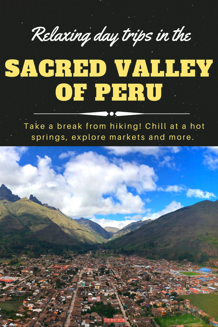 Want to take a day off from hiking? Check out these three relaxing trips in the Sacred Valley of Peru. Relax at the hot springs, explore lesser-known cities, and more. 